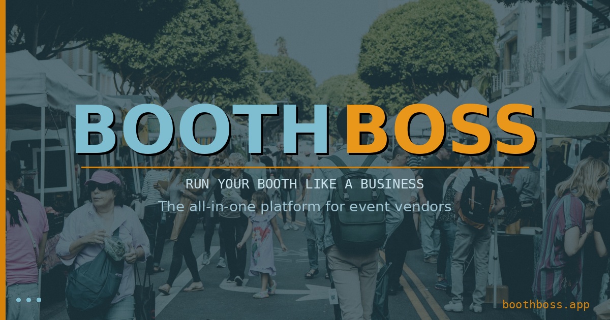 BoothBoss — Vendor Management Software for Market & Festival Vendors
